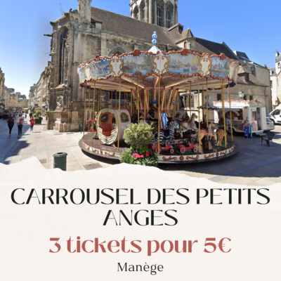 3 tickets pour 5€ au Carrousel des Petits Anges à Caen